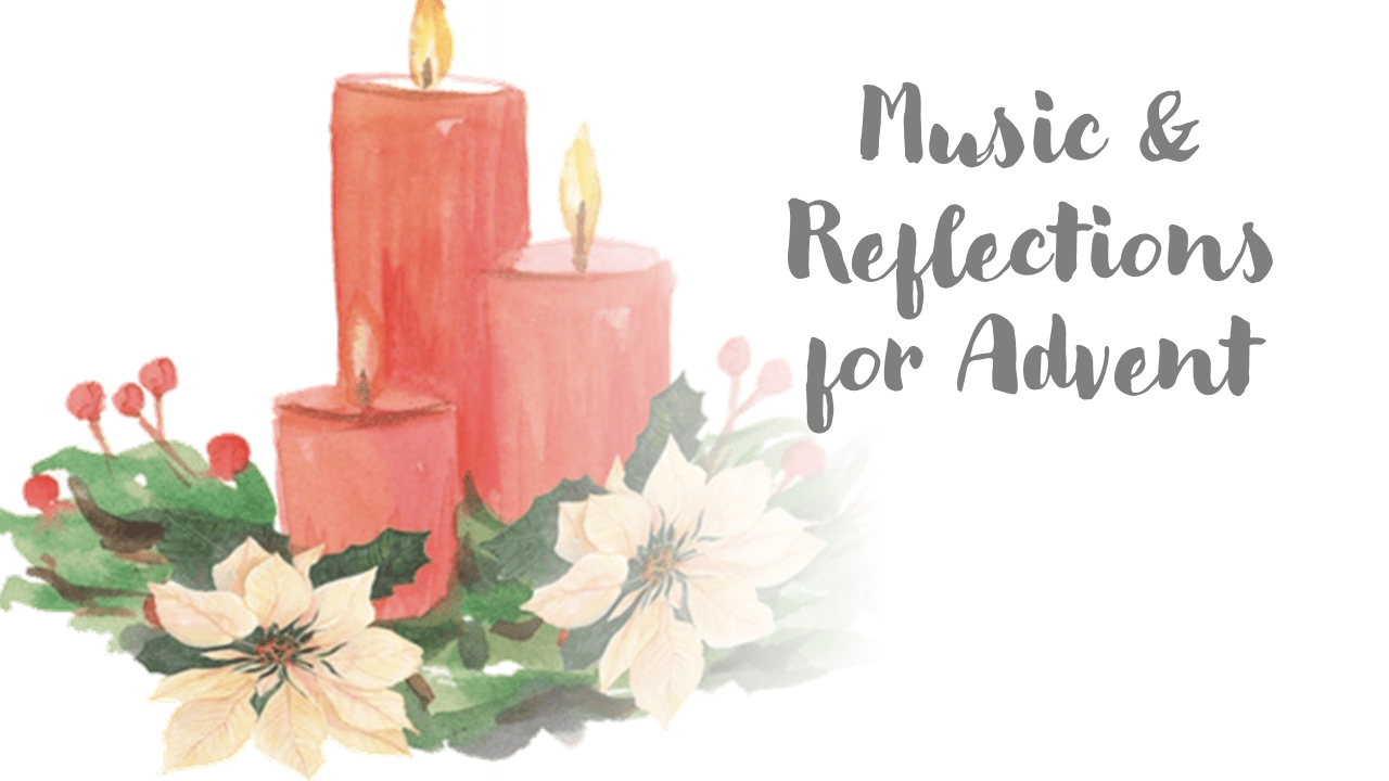 2023 Advent Music Reflections